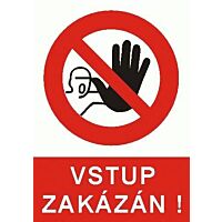 Tab."VSTUP ZAKÁZÁN" A6 F